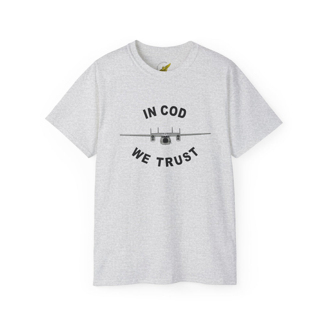 C-2 "Greyhound" IN COD WE TRUST Tee, Navy Carrier Onboard Delivery Aircraft