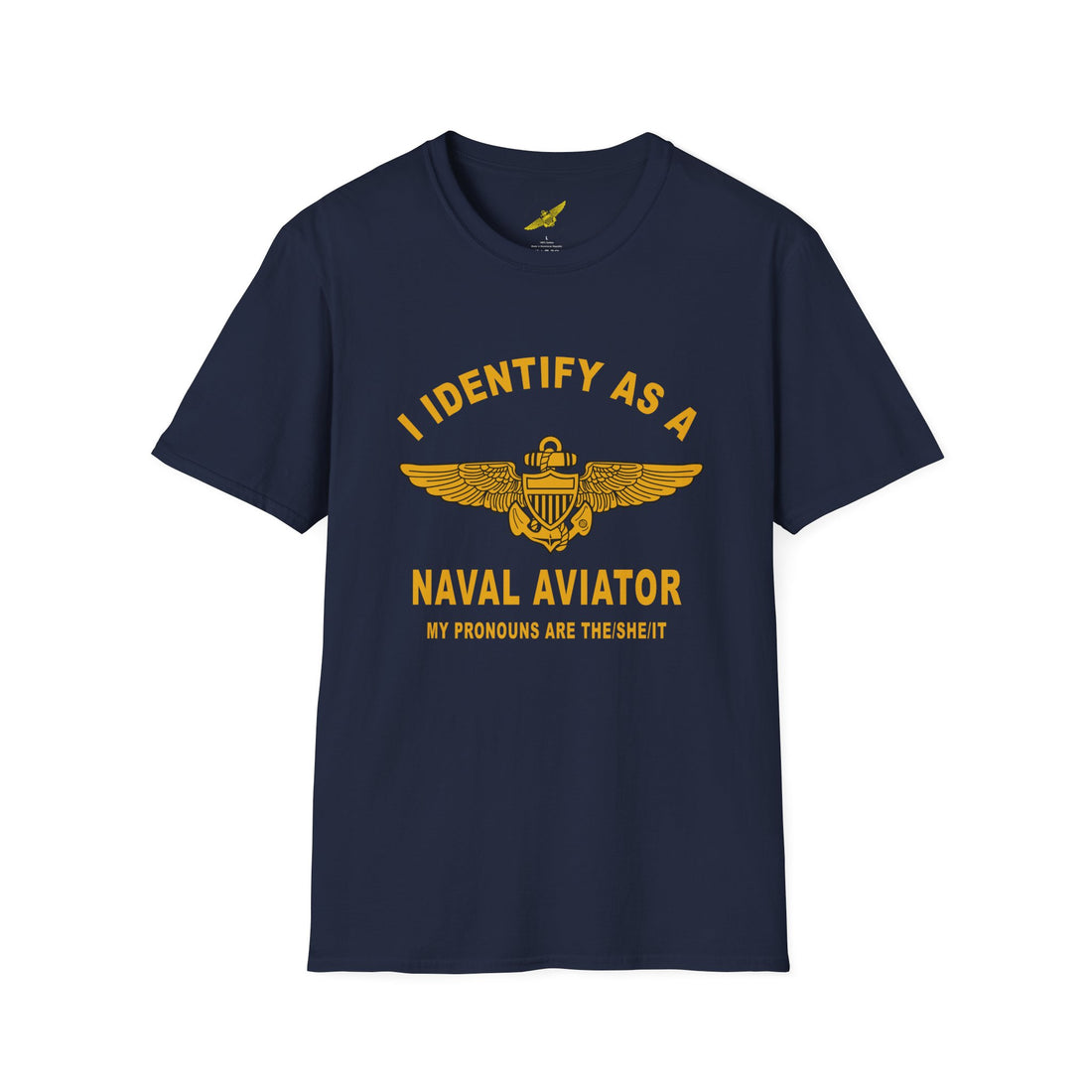 Women's "I Identify as a Naval Aviator" Pronouns Unisex Softstyle T-Shirt