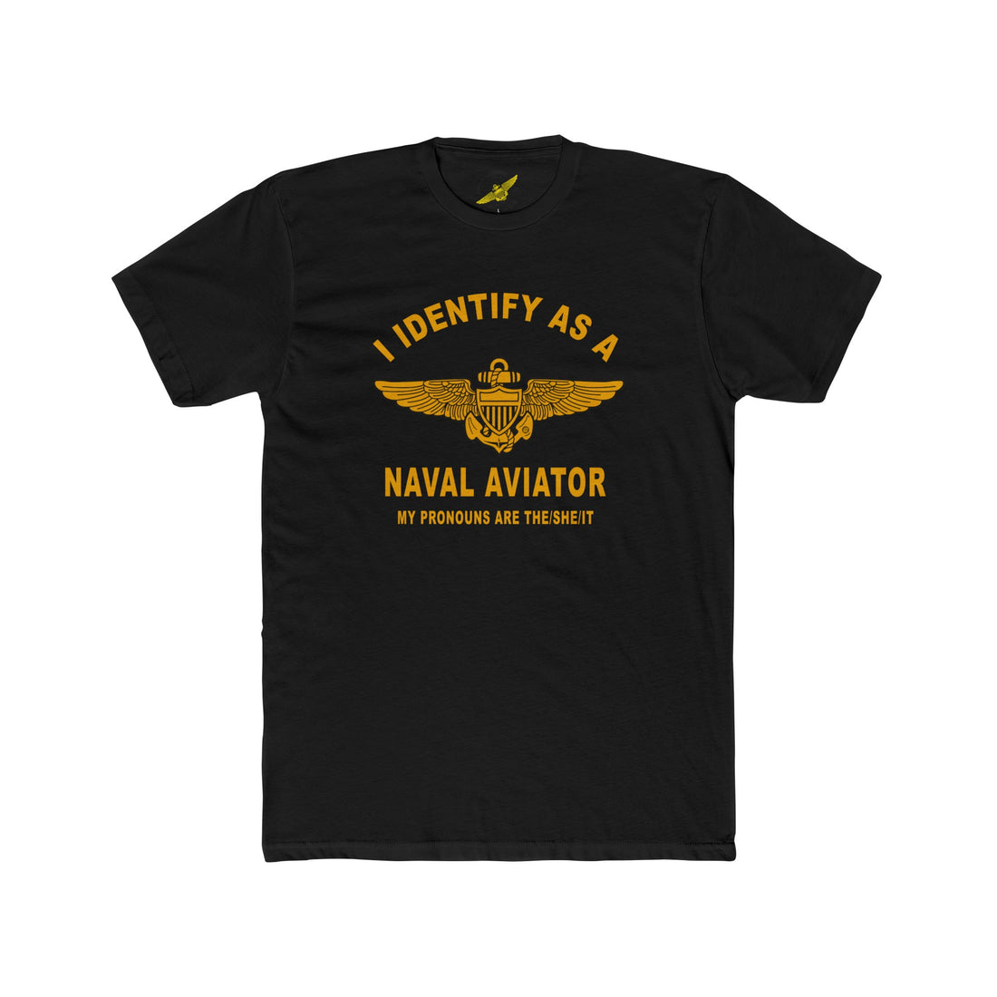 I Identify as a Naval Aviator Black T-Shirt - Show Your Aviation Pride!