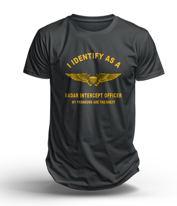 I Identify as a RIO T-Shirt - Show Your Aviation Pride, Navy F-4 Radar Intercept Officer